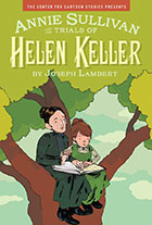 Annie Sullivan: The Trials of Helen Keller